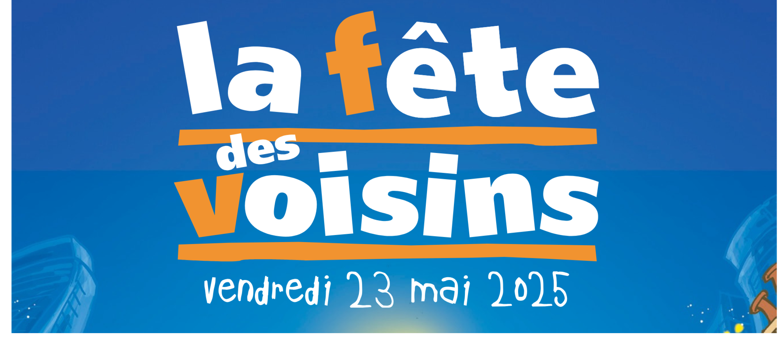 La Fêtes des voisins